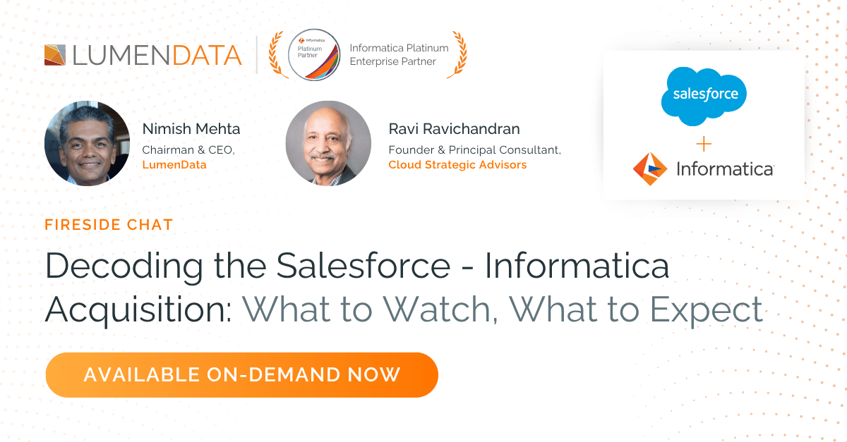 Decoding the Salesforce - Informatica Acquisition What to Watch, What to Expect ondemand