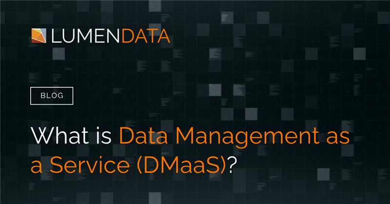 What is Data Management as a Service (DMaaS)