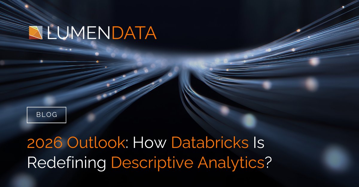 2026 Outlook_ How Databricks Is Redefining Descriptive Analytics