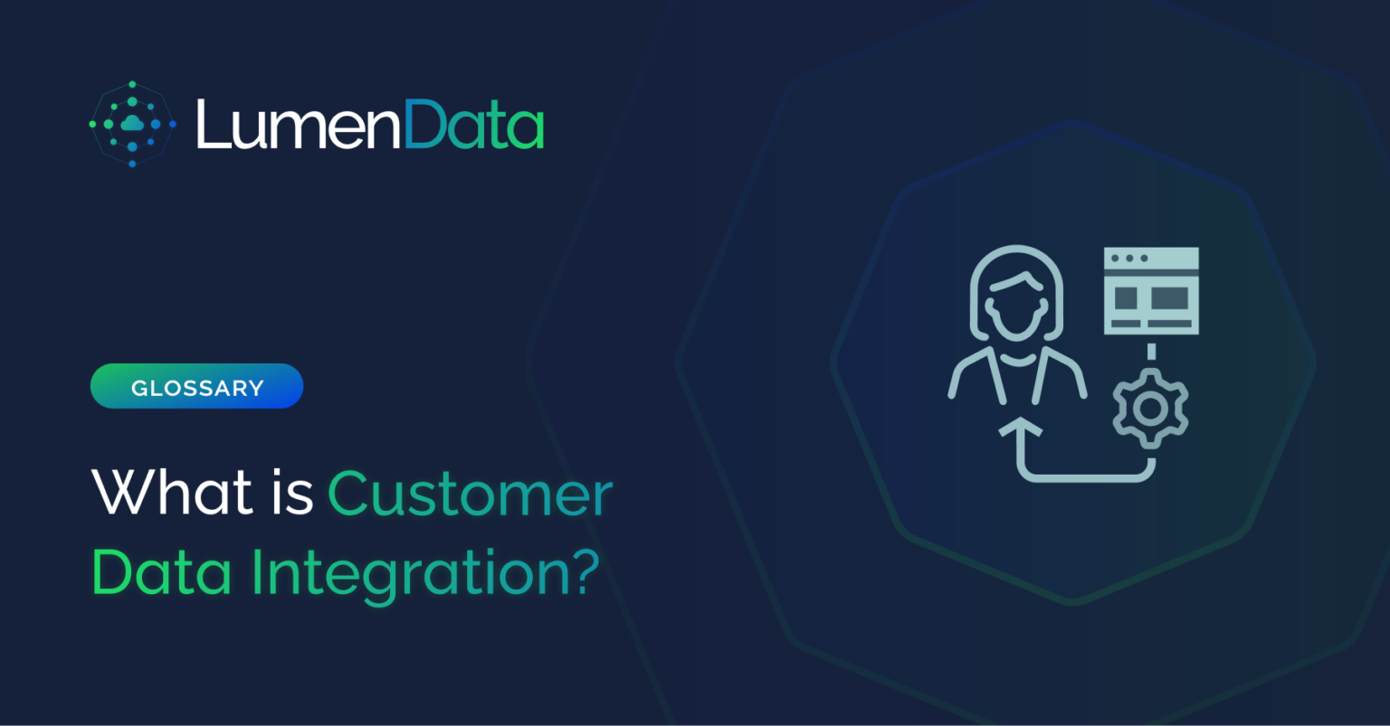 Customer Data Integration, Customer Data, Data Integration, LumenData Glossary