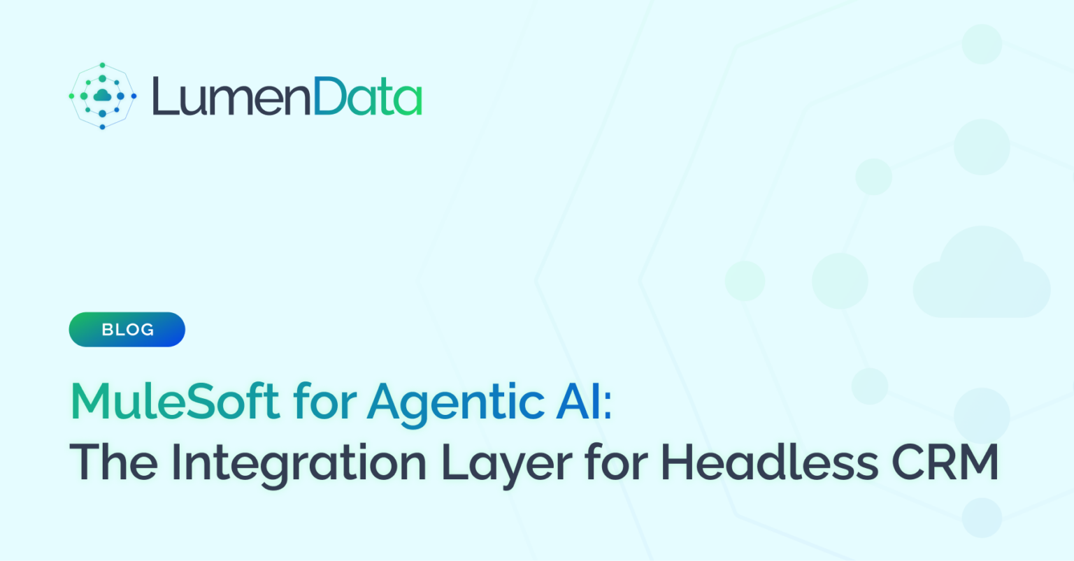 MuleSoft integration layer for Agentic AI and Headless CRM
