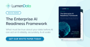 enterprise AI readiness, AI-ready data, data readiness framework, AI data foundation, what must be true about data before AI, why AI projects fail, data readiness maturity model, MDM for AI, data governance for generative AI, trusted data for AI agents, AI-ready operating model